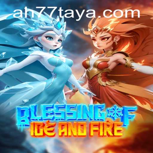Blessing of Ice and Fire: Exploring the Enchanting Realm of Strategy and Fantasy