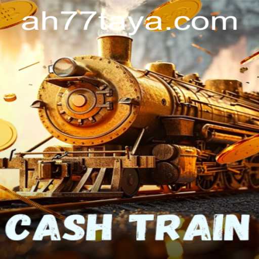 All Aboard the CashTrain: A Thrilling Journey into the World of AH 77