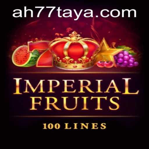 Exploring the Exciting World of ImperialFruits100 and the Mystery of AH 77