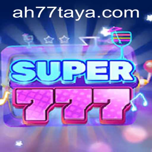 Unveiling Super777: A Thrill-Packed Experience With AH 77