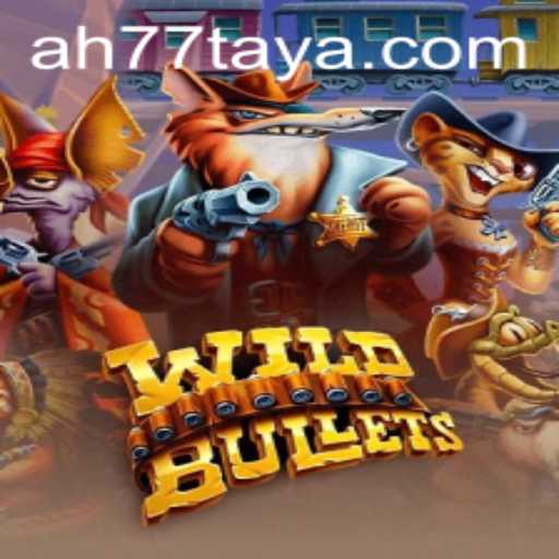 Discover the Thrills of WildBullets: Unearth the AH 77 Code